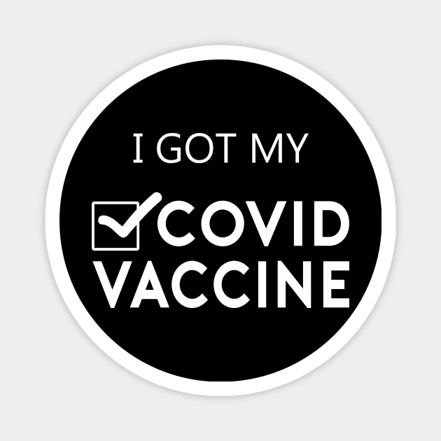 I Got My Covid Vaccine Science Joke Magnet by Dealphy